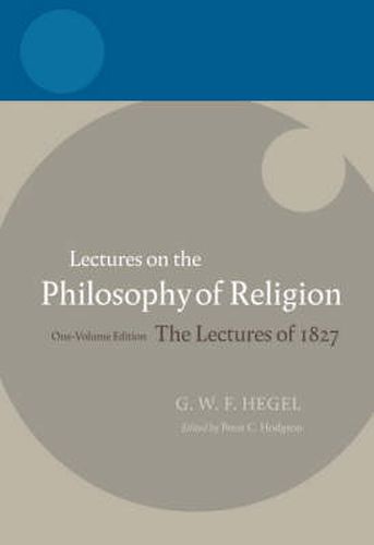 Cover image for Hegel - Lectures on the Philosophy of Religion: The Lectures of 1827