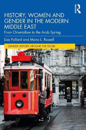 Cover image for History, Women and Gender in the Modern Middle East: From Orientalism to the Arab Spring