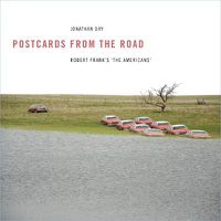 Cover image for Postcards from the Road: Robert Frank's 'The Americans