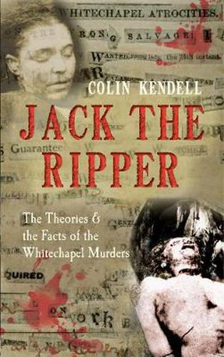 Cover image for Jack the Ripper: The Theories & the Facts of the Whitechapel Murders