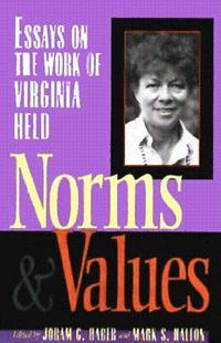 Cover image for Norms and Values: Essays on the Work of Virginia Held