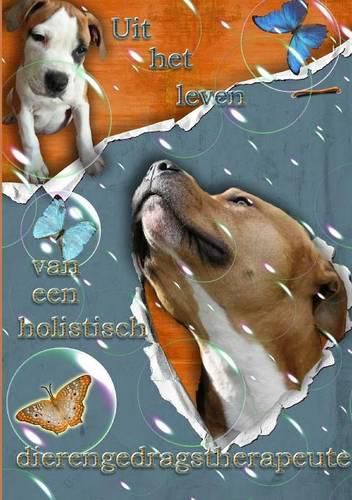 Cover image for Uit Het Leven Van Een Holistisch Dierengedragstherapeute