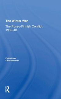 Cover image for The Winter War: The Russo-Finnish Conflict, 1939-40