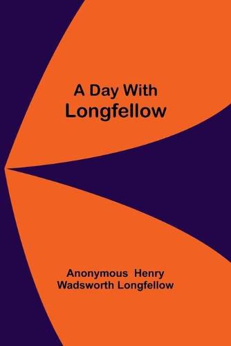 Cover image for A Day With Longfellow