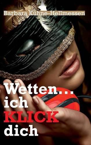 Cover image for Wetten ... ich KLICK dich