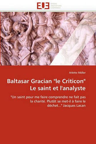 Cover image for Baltasar Gracian  Le Criticon  Le Saint Et L'Analyste