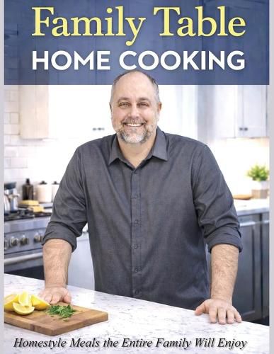 Cover image for Family Table Home Cooking
