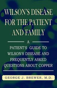 Cover image for Wilson's Disase for the Patient and Family