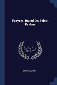 Cover image for Prayers, Based on Select Psalms