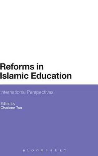 Reforms in Islamic Education: International Perspectives