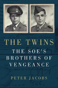 Cover image for The Twins: The SOE's Brothers of Vengeance