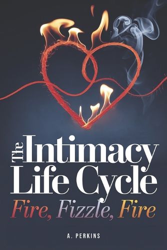 Cover image for The Intimacy Life Cycle