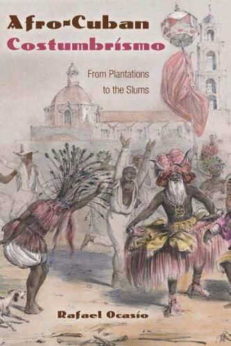 Afro-Cuban Costumbrismo: From Plantations to the Slums