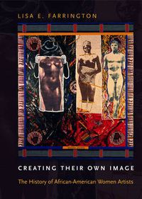 Cover image for Creating Their Own Image: The History of African-American Women Artists