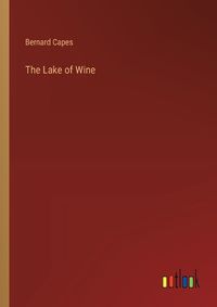 Cover image for The Lake of Wine
