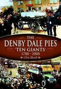 Cover image for Denby Dale Pies: Ten Giants 1788 - 2000