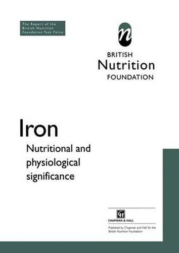 Cover image for Iron: Nutritional and physiological significance The Report of the British Nutrition Foundation's Task Force