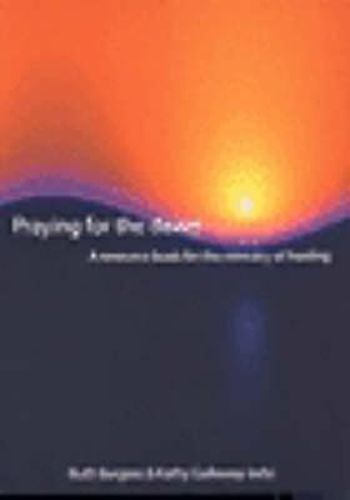 Praying for the Dawn: A Resource Book for the Ministry of Healing