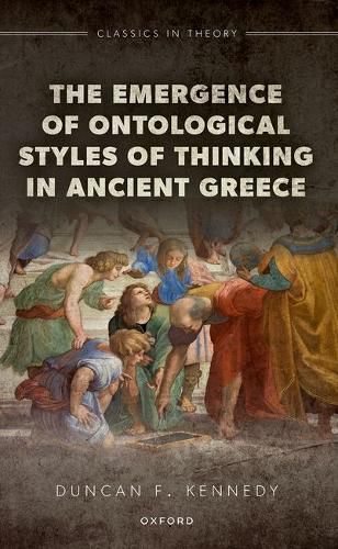 Cover image for The Emergence of Ontological Styles of Thinking in Ancient Greece
