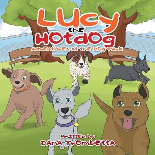 Cover image for Lucy the Hotdog: Adventures at the Dog Park