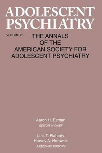 Cover image for Adolescent Psychiatry, V. 25: Annals of the American Society for Adolescent Psychiatry