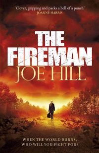 Cover image for The Fireman: The chilling horror thriller from the author of NOS4A2 and THE BLACK PHONE