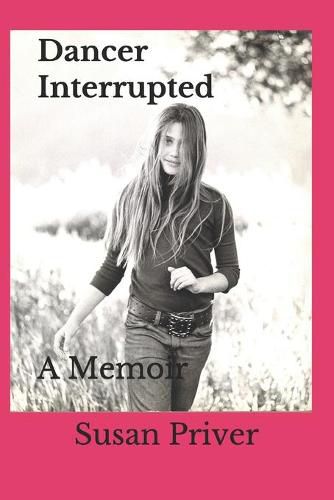 Cover image for Dancer Interrupted: A true expose of a ballerina's fall from grace.