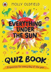 Cover image for Everything Under the Sun: The Quiz Book!