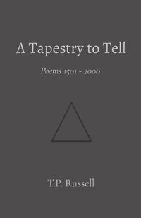 Cover image for A Tapestry to Tell: Poems 1501 - 2000