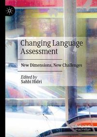 Cover image for Changing Language Assessment: New Dimensions, New Challenges