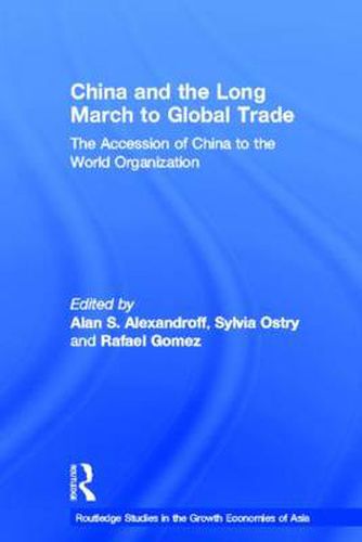 Cover image for China and the Long March to Global Trade: The Accession of China to the World Trade Organization