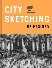 Cover image for City Sketching Reimagined: Ideas, exercises, inspiration