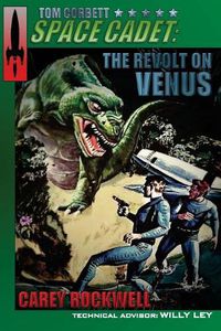 Cover image for Tom Corbett, Space Cadet: The Revolt on Venus