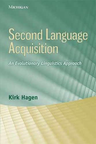 Cover image for Second Language Acquisition: An Evolutionary Linguistics Approach