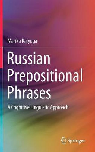 Cover image for Russian Prepositional Phrases: A Cognitive Linguistic Approach