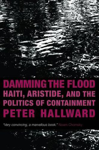 Damming the Flood: Haiti and the Politics of Containment