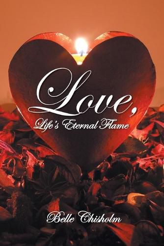 Cover image for Love, Life's Eternal Flame