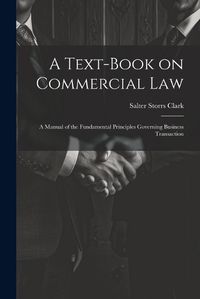 Cover image for A Text-Book on Commercial Law