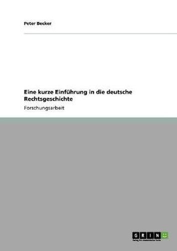 Cover image for Eine kurze Einfuhrung in die deutsche Rechtsgeschichte