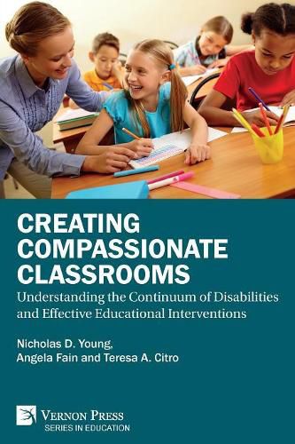 Creating Compassionate Classrooms: Understanding the Continuum of Disabilities and Effective Educational Interventions