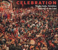 Cover image for Celebration: Tlingit, Haida, Tsimshian Dancing on the Land