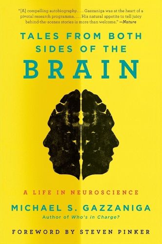 Cover image for Tales from Both Sides of the Brain: A Life in Neuroscience