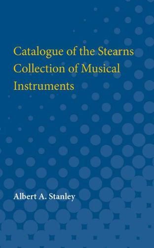 Cover image for Catalogue of the Stearns Collection of Musical Instruments