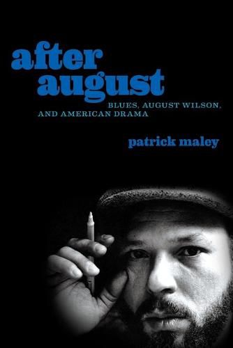 After August: Blues, August Wilson, and American Drama