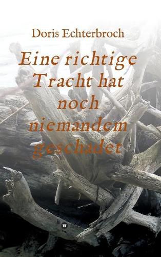 Cover image for Eine Richtige Tracht Hat Noch Niemandem Geschadet