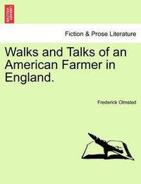 Cover image for Walks and Talks of an American Farmer in England.