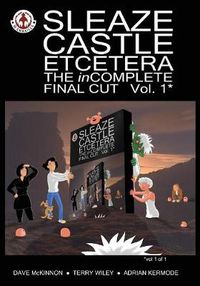 Cover image for Sleaze Castle Etcetera: The Incomplete Final Cut