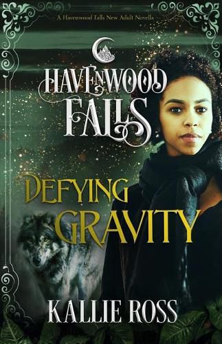 Cover image for Defying Gravity: A Havenwood Falls Novella