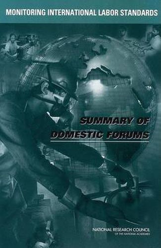 Cover image for Monitoring International Labor Standards: Summary of Domestic Forums