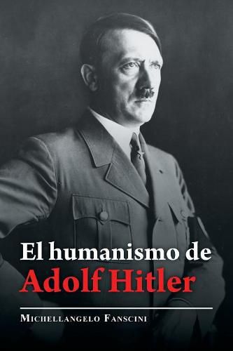 Cover image for El Humanismo De Adolf Hitler